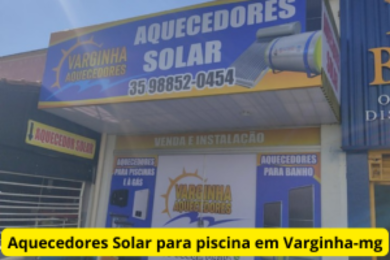 Varginha aquecedores, Aquecedores a gáz para piscina e solar
